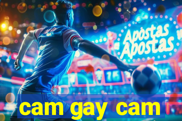 cam gay cam